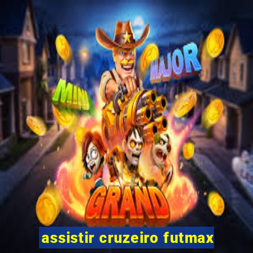 assistir cruzeiro futmax